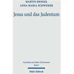 Jesus und das Judentum, Fachbücher von Martin Hengel, Anna Maria Schwemer