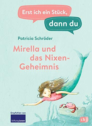 Patricia Schröder - Erst ich ein Stück, dann du - Mirella und das Nixen-Geheimnis: Für das gemeinsame Lesenlernen ab der 1. Klasse (Erst ich ein Stück... Das Original, Band 4) - Preis vom 11.10.2026 15:43:13 h