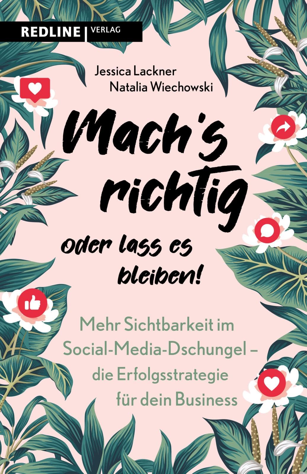 Jessica Lackner - Machs richtig oder lass es bleiben!: Mehr Sichtbarkeit im Social-Media-Dschungel - die Erfolgsstrategie für dein Business Mit effektivem Content zu mehr Sichtbarkeit und Erfolg online - Preis vom 30.09.2026 09:01:18 h