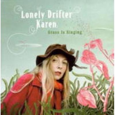 Lonely Drifter Karen: Grass Is Singing - Lonely Drifter Karen, CD