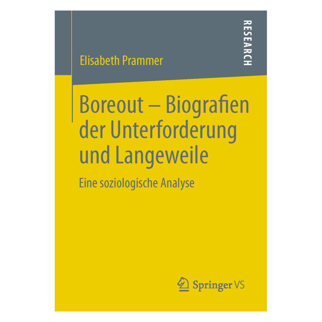 Springer Boreout - Biografien der Unterforderung und Langeweile (Deutsch, Softcover, Elisabeth Prammer) (8310204)