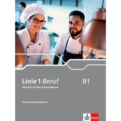 Linie 1 Beruf B1, Taschenbuch von Iris Geiser,Corinna Gerhard,Britta Weber, Klett Sprachen GmbH, 978-3-12-607234-2