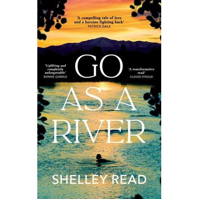 Go as a River, Taschenbuch von Shelley Read, Transworld Publ. Ltd UK, 978-0-85752-941-1
