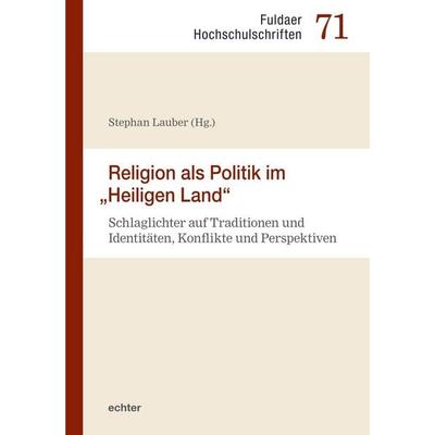 Religion als Politik im 'Heiligen Land'; Taschenbuch von , Echter, 978-3-429-06900-1