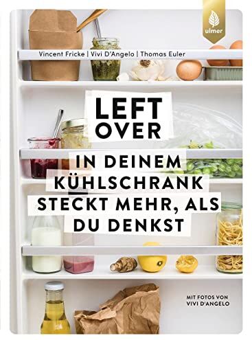 Vincent Fricke - Leftover: In deinem Kühlschrank steckt mehr, als du denkst - Preis vom 17.10.2026 19:25:27 h
