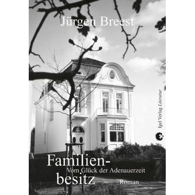 Familienbesitz, Taschenbuch von Jürgen Breest, Igel, 978-3-89621-202-3