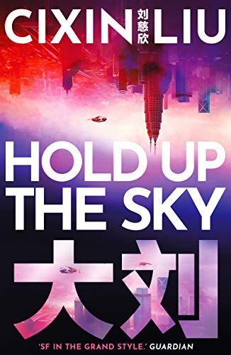 Cixin Liu - Hold Up The Sky: Liu Cixin (An Ad Astra book) - Preis vom 09.10.2026 07:28:09 h