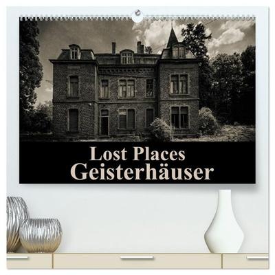 Lost Places Geisterhäuser (hochwertiger Premium Wandkalender 2027 DIN A2 quer), Kunstdruck in Hochglanz