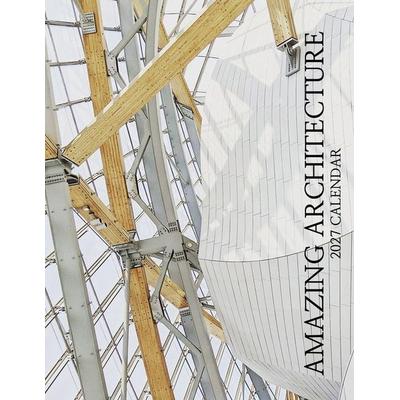 Amazing Architecture 2027 Calendar, Taschenbuch von B. Patrick, Baldega Books