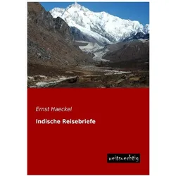 Indische Reisebriefe, Ratgeber von Ernst Haeckel