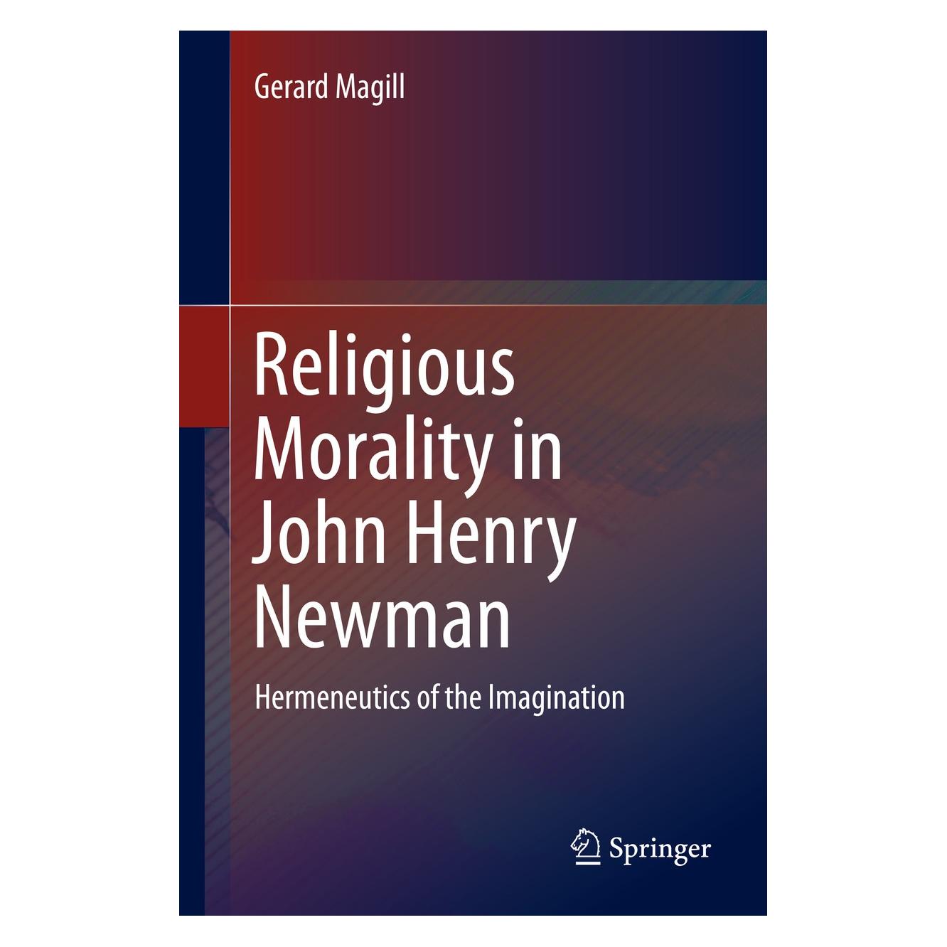 Springer Magill:Religious Morality in John Henry (Englisch, Hardcover, Gerard Magill) (9783319102702)