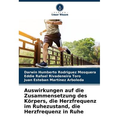 Auswirkungen auf die Zusammensetzung des Körpers, die Herzfrequenz im Ruhezustand, die Herzfrequenz in Ruhe, Taschenbuch von Darwin Humberto Rodriguez