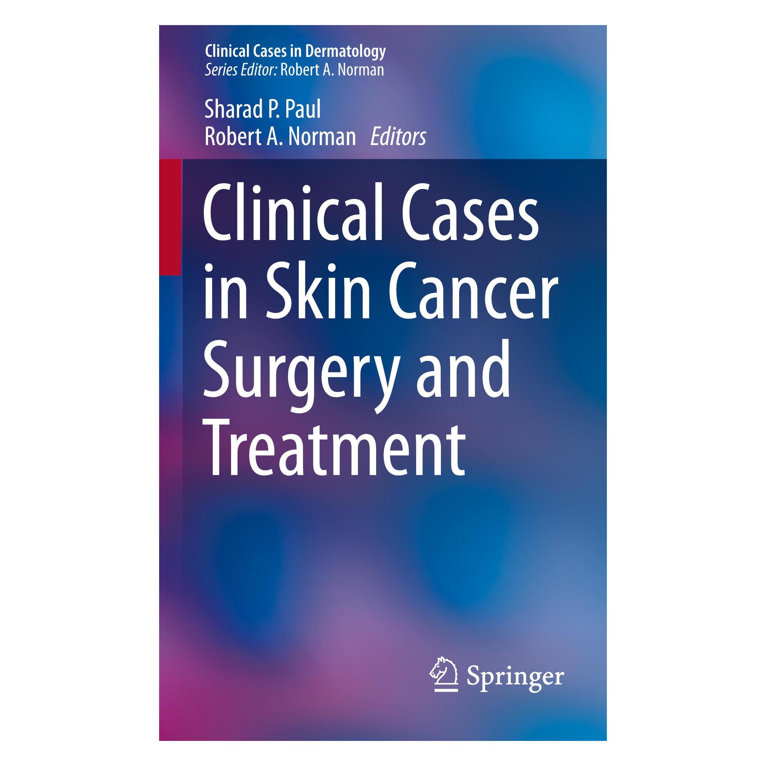 Springer Clinical Cases in Skin Cancer Surgery and Treatment (Englisch, Softcover, Robert A. Norman, Sharad P. Paul) (33609089)