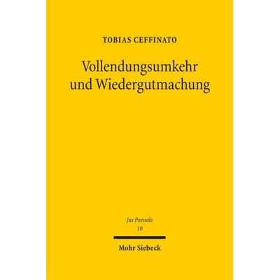 Vollendungsumkehr und Wiedergutmachung, Gebundene Ausgabe von Tobias Ceffinato, Mohr Siebeck, 978-3-16-154975-5