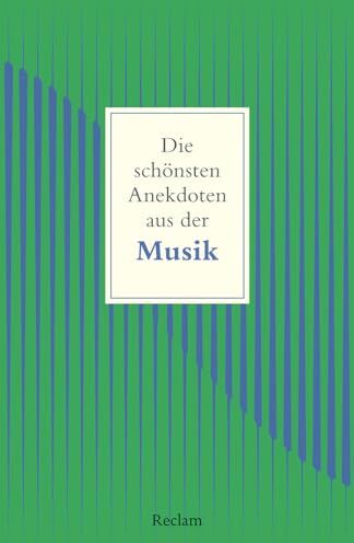 Raderer, Friederike C. - Die schönsten Anekdoten aus der Musik (Reclams Universal-Bibliothek) - Preis vom 17.10.2026 19:25:27 h