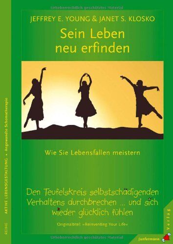 Young, Jeffrey E - Sein Leben neu erfinden: Wie Sie Lebensfallen meistern. Den Teufelskreis selbstschädigenden Verhaltens durchbrechen ... Und sich wieder glücklich fühlen - Preis vom 15.10.2026 23:06:25 h