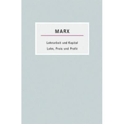 Lohnarbeit und Kapital / Lohn, Preis und Profit, Taschenbuch von Karl Marx, Das Freie Buch, 978-3-922431-76-3