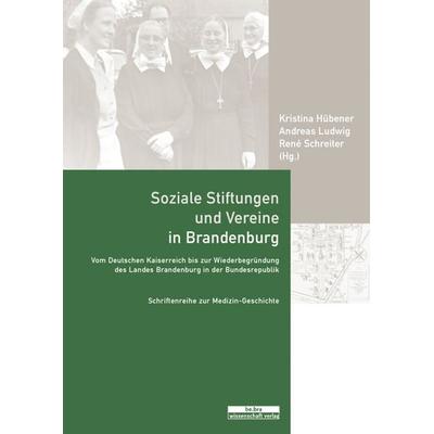 Soziale Stiftungen und Vereine in Brandenburg, Gebundene Ausgabe von , BeBra Wissenschaft, 978-3-937233-95-6