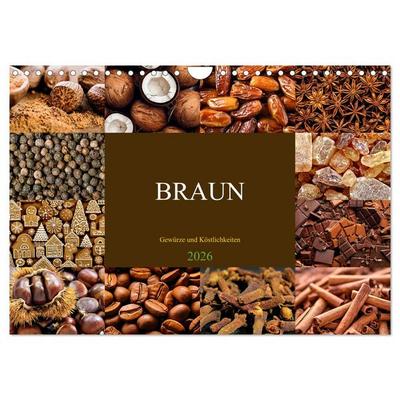 BRAUN - Gewürze und Köstlichkeiten (Wandkalender 2026 DIN A4 quer), CALVENDO Monatskalender