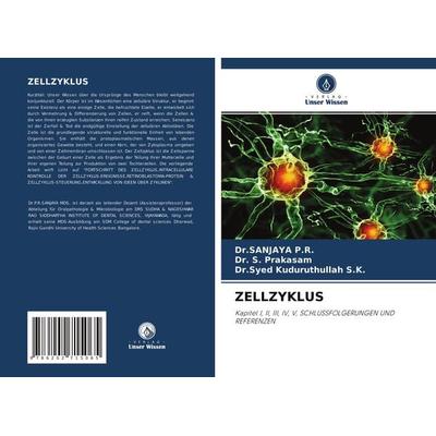 ZELLZYKLUS, Taschenbuch von Sanjaya P. R.,S. Prakasam,Syed Kuduruthullah S. K., Verlag Unser Wissen, 978-620-2-71506-5