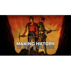 Making History: The First World War