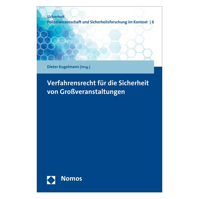 Nomos Verfahrensrecht für die Sicherheit von Grossveranstaltungen (Deutsch, Softcover, Antonia Buchmann, Dieter Kugelmann, Saniye Öcal, Thorsten Perabo, Ulrich Stelkens) (55584002)