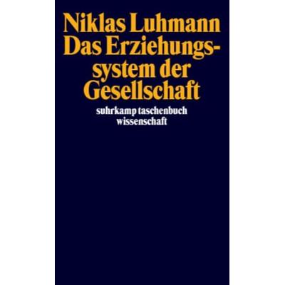 Das Erziehungssystem der Gesellschaft, Taschenbuch von Niklas Luhmann, Suhrkamp, 978-3-518-29193-1