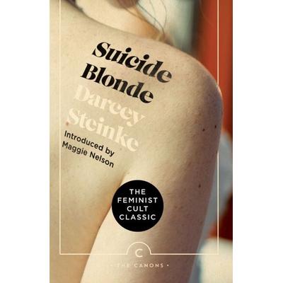 Suicide Blonde, Taschenbuch von Darcey Steinke, Canongate, 978-1-78689-441-0