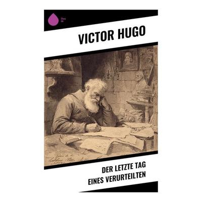Der letzte Tag eines Verurteilten, Taschenbuch von Victor Hugo, Copycat, 978-80-283-9986-3