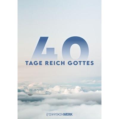 40 Tage Reich Gottes, Taschenbuch von Missionswerk Strahlen der Freude e.V., Epubli, 978-3-7529-5909-3