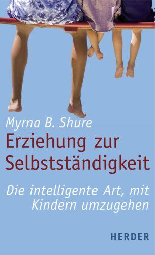 Shure, Myrna B. - Erziehung zur Selbstständigkeit: Die intelligente Art, mit Kindern umzugehen - Preis vom 09.10.2026 07:28:09 h