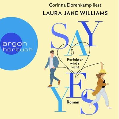 Say yes - Perfekter wird's nicht - Laura Jane Williams, Audio, 9783732456512