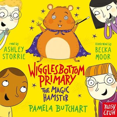 Wigglesbottom Primary: The Magic Hamster - Pamela Butchart, Audio, 9781805134473