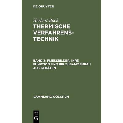 Fließbilder, ihre Funktion und ihr Zusammenbau aus Geräten, Gebundene Ausgabe von Herbert Bock, De Gruyter, 978-3-11-110031-9