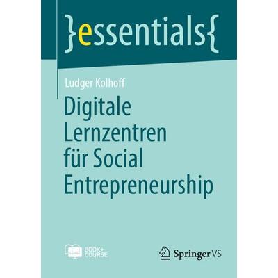 Digitale Lernzentren für Social Entrepreneurship , Set von Ludger Kolhoff, Springer Fachmedien Wiesbaden GmbH, 978-3-658-48476-7