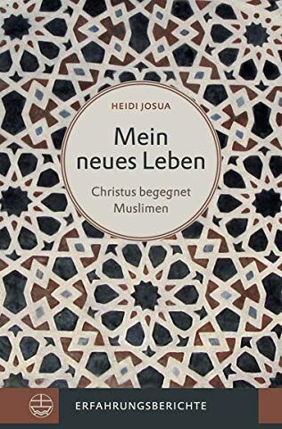 Heidi Josua - Mein neues Leben: Christus begegnet Muslimen. Erfahrungsberichte - Preis vom 09.10.2026 07:28:09 h