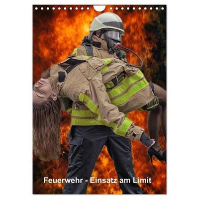 Feuerwehr - Einsatz am Limit (Wandkalender 2027 DIN A4 hoch), CALVENDO Monatskalender