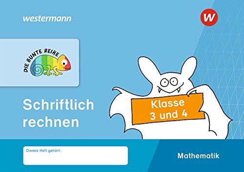 DIE BUNTE REIHE - Mathematik: Schriftlich rechnen, Klasse 3 und 4 - Preis vom 09.10.2026 07:28:09 h