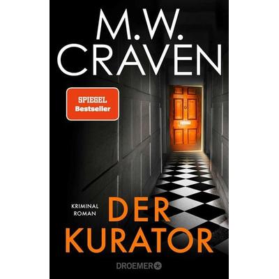 Der Kurator, Taschenbuch von M. W. Craven, Droemer Taschenbuch, 978-3-426-28457-5