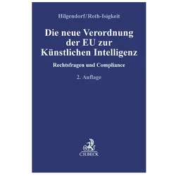 Compliance für die Praxis / Die neue Verordnung der EU zur Künstlichen Intelligenz, Fachbücher von David Roth-Isigkeit, Eric Hilgendorf