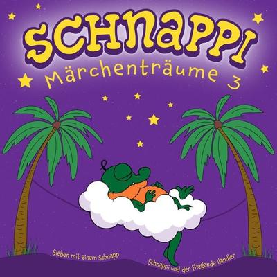 Schnappi Märchenträume 3 - Iris Gruttmann, Audio, 4066004314143