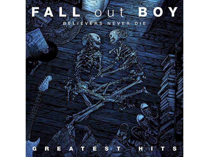 Believers Never Die: Greatest Hits Fall Out Boy