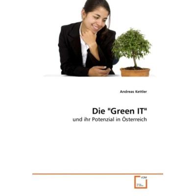Kettler, A: 'Green IT'; Taschenbuch von Andreas Kettler, VDM, 978-3-639-28656-4