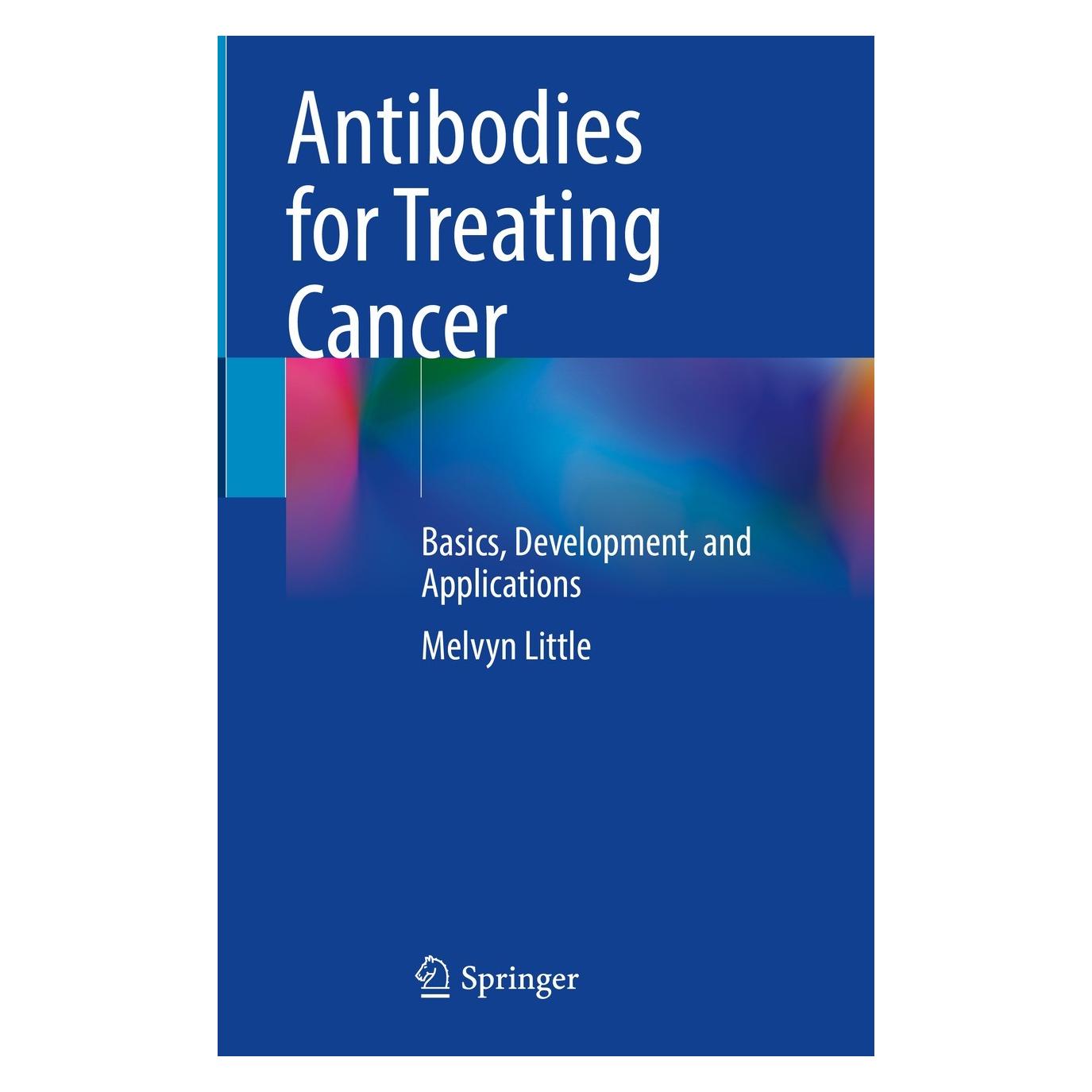 Springer Little:Antibodies for Treating Cancer (Englisch, Hardcover, Melvyn Little) (9783030725983)