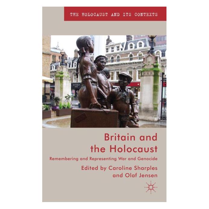 Palgrave Macmillan Uk Britain and the Holocaust (Englisch, Hardcover, Caroline Sharples, Olaf Jensen) (63327582)