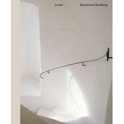 in situ. Kunstraum Buchberg, Taschenbuch von , König, Walther, 978-3-7533-1057-2