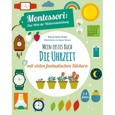 Mein erstes Buch – Die Uhrzeit, Taschenbuch von Chiara Piroddi, Edizioni White Star SrL
