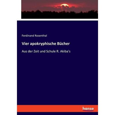Vier apokryphische Bücher, Taschenbuch von Ferdinand Rosenthal, Hansebooks, 978-3-348-09418-4
