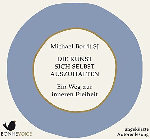 Michael Bordt - Die Kunst sich selbst auszuhalten: Ein Weg zur inneren Freiheit - Preis vom 01.10.2026 17:08:56 h