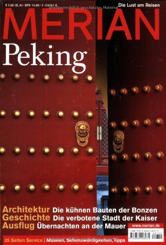 Manfred Bissinger - MERIAN Peking: Architektur:Die kühnen Bauten der Bonzen. Geschichte: Die verbotene Stadt der Kaiser. Ausflug: Übernachten an der Mauer. Museen, Sehenswürdigkeiten, Tipps (MERIAN Hefte) - Preis vom 06.10.2026 07:26:00 h